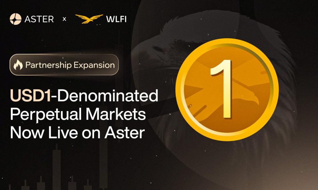Aster Expands WLFI Collaboration, Launches USD1-Denominated Perpetual Markets Aster Expands WLFI Collaboration, Launches USD1-Denominated Perpetual Markets