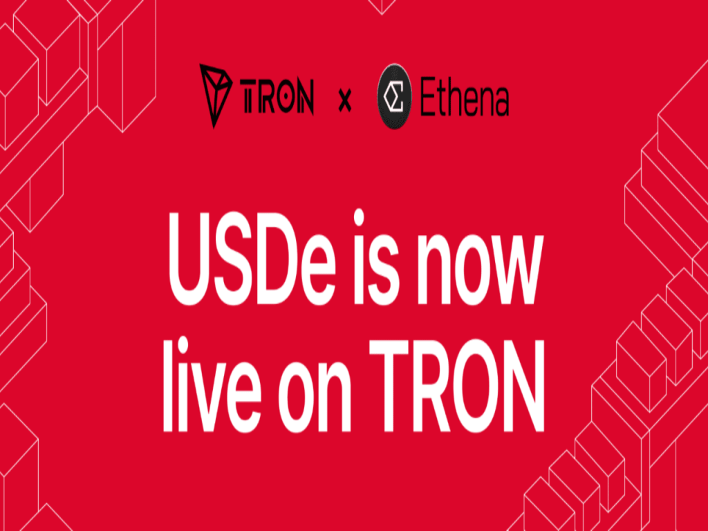Ethena Brings USDe and sUSDe to TRON, Expanding Digital Dollar Access Across Its Stablecoin Ecosystem Ethena Brings USDe and sUSDe to TRON, Expanding Digital Dollar Access Across Its Stablecoin Ecosystem